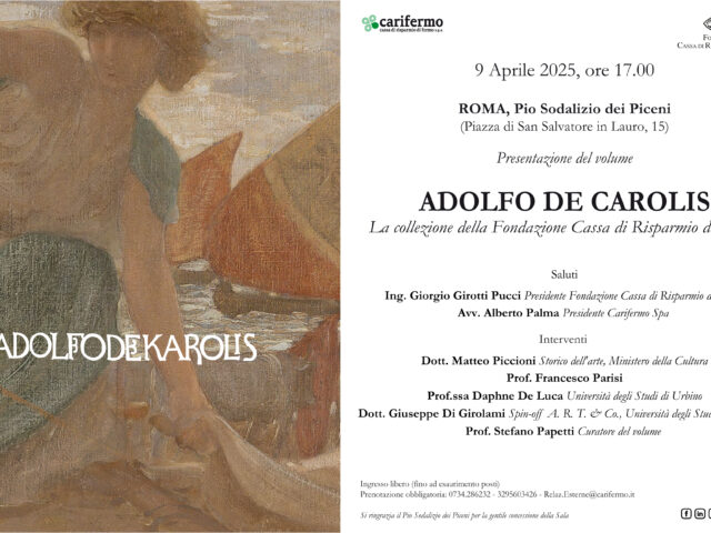 PRESENTAZIONE DEL VOLUME “ADOLFO DE CAROLIS. LA COLLEZIONE DELLA FONDAZIONE CASSA DI RISPARMIO DI FERMO”